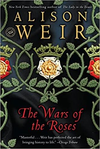 The Wars of the Roses by Allison Weir