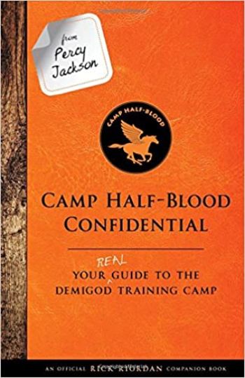 From Percy Jackson: Camp Half-Blood Confidential by Rick Riordan