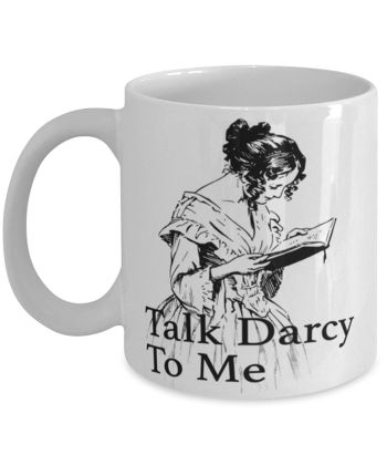 “Talk Darcy to Me” Mug