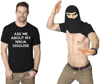 "Ask Me About My Ninja Disguise" T-shirt