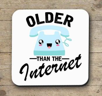 “Older than the Internet” Coaster