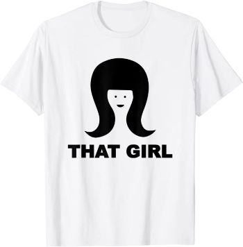 "THAT GIRL" T-Shirt