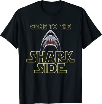 "Come to the Shark Side” Shirt