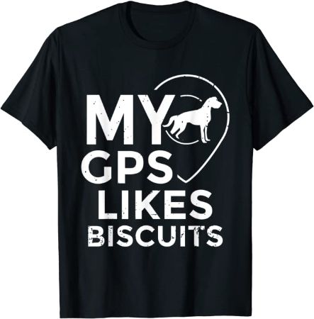 "My GPS Likes Biscuits" Shirt