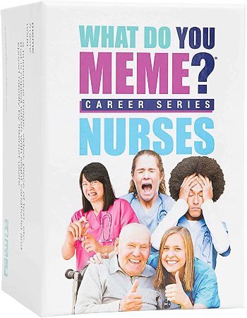 What Do You Meme? Nurses Edition