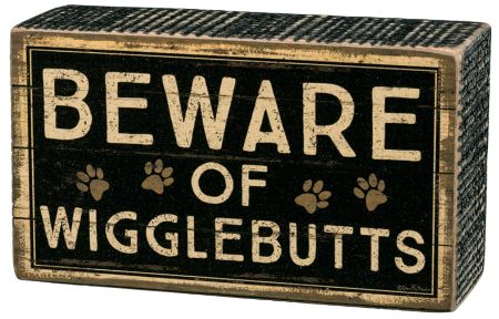 ”Beware of Wigglebutts” Sign