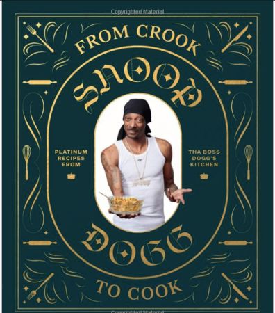 From Crook to Cook by Snoop Dogg