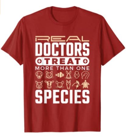 “Real Doctors Treat More Than One Species” T-Shirt