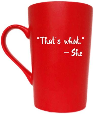 That's What She Said Mug