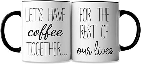 "Let's Have Coffee Together For The Rest Of Our Lives" Coffee Mug Set
