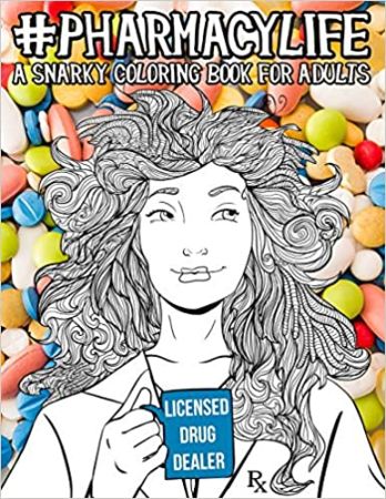 Pharmacy Life: A Snarky Coloring Book for Adults by Papeterie Bleu