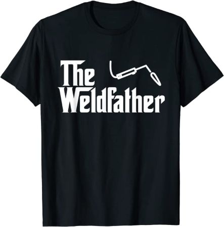 "The Weld Father" Shirt