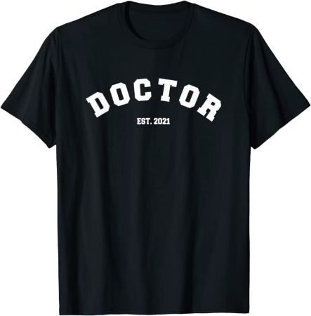 "Doctor Est. 2021" Shirt
