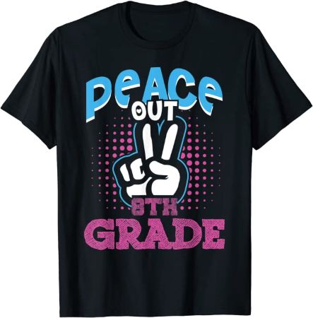 "Peace Out 8th Grade" Shirt