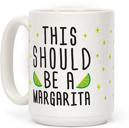 "This Should Be A Margarita" Mug